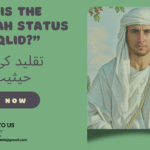 What is the Shariah status of Taqlid?"